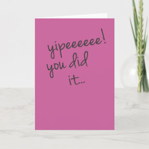 Carte Yipeeeeee ! You did