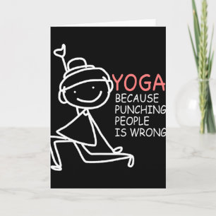 Carte Yoga Parce que Frapper les Gens est Faux Yoga Fill