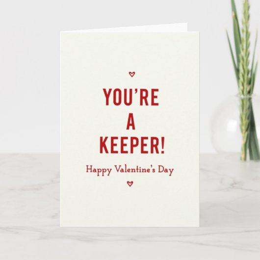 Carte You Are A Keeper Valentines Day Card (Devant)