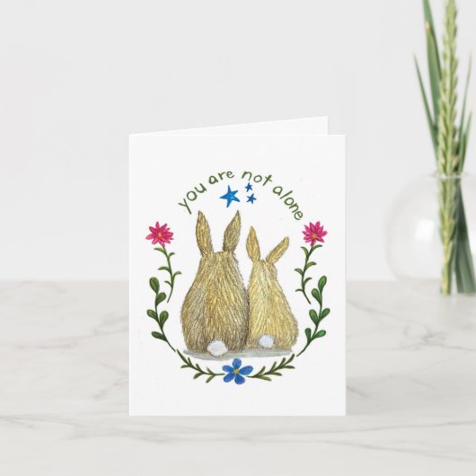 Carte You Are Not Alone Greeting Card (Devant)