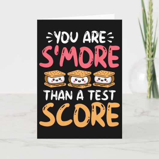Carte You Are S'more Than A Test Score - Testing Day (Devant)