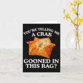 Carte You Are Telling Me A Crab Gooned In This Rag  (Fleur jaune)