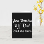 Carte You Betcha Uff Da Don't Cha Know  (Fleur jaune)