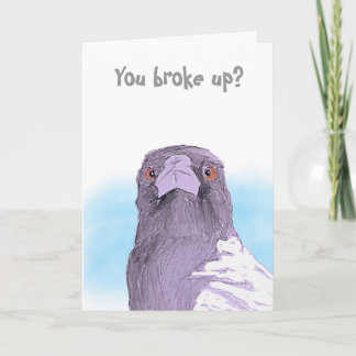 Carte You broke up? Folded Greeting Card