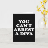 Carte You Can’t Arrest A Diva Funny Sy Attitude Quote  (Fleur jaune)