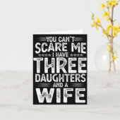 Carte You Can't E Me I Have Three Daughters Funny Father (Fleur jaune)