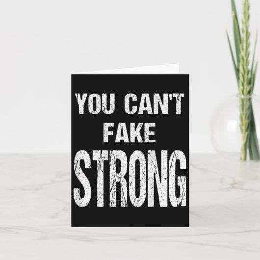 Carte You Can't Fake Strong Werlifting Motivation Tee  (Devant)
