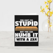 Carte You Can't Fix Stud But You Can Numb It With A 2x4  (Fleur jaune)