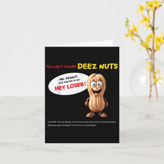Carte You Can't Handle Deez Nuts, Funny , Peanut Allergy (Fleur jaune)