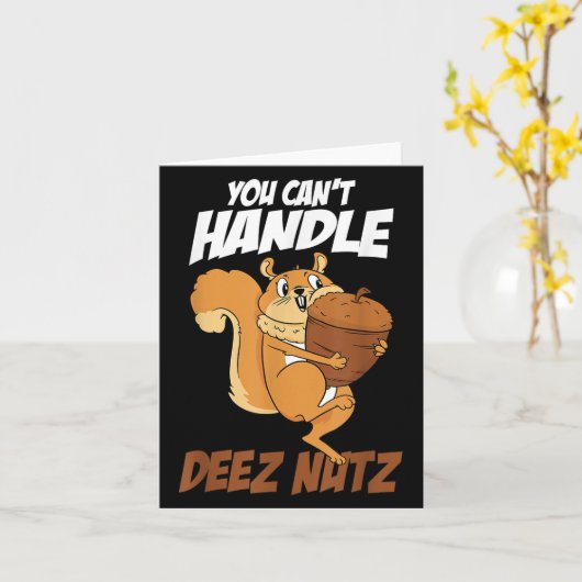 Carte You Can't Handle Deez Nuts Squirrel Funny Deez Nut (Fleur jaune)