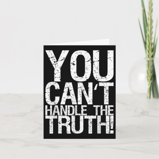 Carte You Can't Handle The Truth!  (Devant)