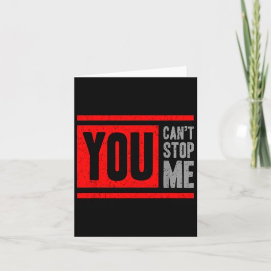 Carte You Can't Stop Me Break Through Motivation (Devant)