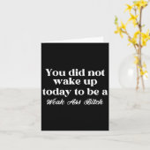 Carte You Did Not Wake Up Today To Be Weak Motivational  (Fleur jaune)