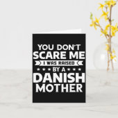 Carte You Don't E Me I Was Raised By A Danish Mother  (Fleur jaune)