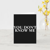 Carte You Dont Know Me  (Fleur jaune)