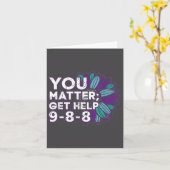 Carte You Get Help Suicide Prevention The 988 Lifeline  (Fleur jaune)