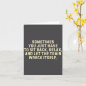 Carte You Just Have To Sit Back Relax & Let The Trai (Fleur jaune)