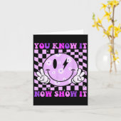 Carte You Know It Now Show It Test Day Teacher Motivatio (Fleur jaune)