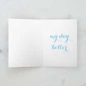 Carte You Make My Day Better Firefly Greeting Card (Intérieur)