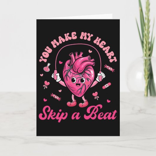 Carte You Make My Heart Fun Skip On A Beat Cardiac Nurse (Devant)