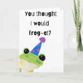 Carte You Thought I Would Frog-et Your Birthday Card (Devant)