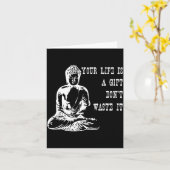 Carte Your Life Is A Gift Don’t Waste It Buddha Meditati (Fleur jaune)