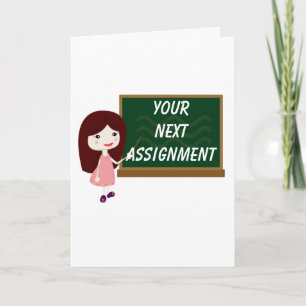 CARTE YOUR NEXT ASSIGNMENT IS **ENJOY YOUR RETIREMENT**