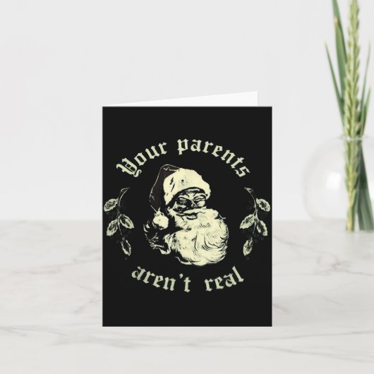 Carte Your Parents Aren't Real Funny Santa Christmas (Devant)