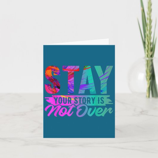 Carte Your Story Is Not Over Stay Shirt Suicide Preventi (Devant)