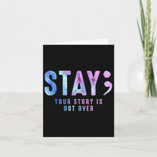 Carte Your Story Is Not Over Stay Suicide Prevention Awa