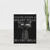 Carte You're Either A Smart Fella Or A Fart Smella Funny (Devant)