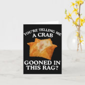 Carte You're Telling Me A Crab Gooned In This Rag  (Fleur jaune)