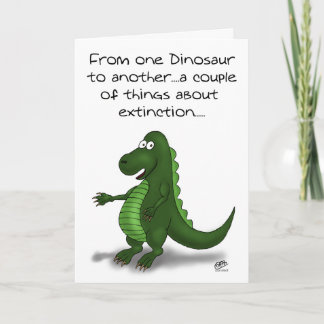 Cartes d'anniversaire amusantes : Dinosaure extinc