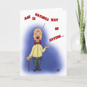 Cartes d'anniversaire amusantes : l'âge est Nature