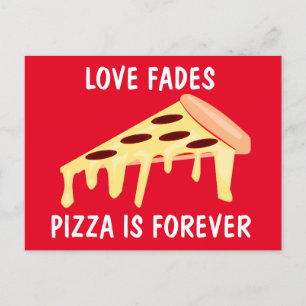 CARTES POSTALES AMUSANTES PIZZA EST POUR TOUJOURS