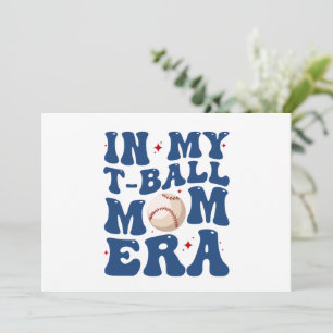 Cartes Pour Fêtes Annuelles À l'ère de mon T-Ball Mom Tee-Ball Maman Fête des 