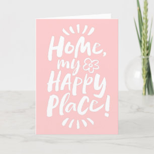 Cartes Pour Fêtes Annuelles ACCUEILLE mon Happy Place !  Abri en place - Rose 