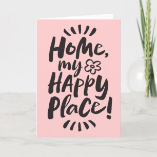 Cartes Pour Fêtes Annuelles ACCUEILLE mon Happy Place ! Corps de la maison - r