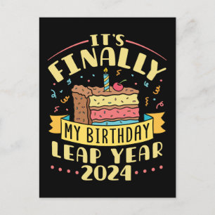 Cartes Pour Fêtes Annuelles Année bissextile Anniversaire 2024 Enfin Mon Anniv