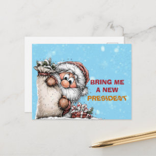 Cartes Pour Fêtes Annuelles Apportez-Moi Un Nouveau Président Père Noël