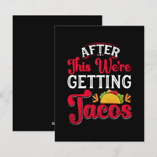 Cartes Pour Fêtes Annuelles Après cela, nous allons manger des tacos