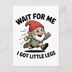 Cartes Pour Fêtes Annuelles Attendez-moi, j'ai des nains à petites jambes pour