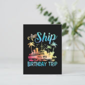 Cartes Pour Fêtes Annuelles Aw Ship It's My Birthday Trip (Debout devant)
