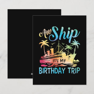 Cartes Pour Fêtes Annuelles Aw Ship It's My Birthday Trip