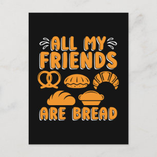 Cartes Pour Fêtes Annuelles Baker Tous Mes Amis Sont Pain Baking Boulangerie G