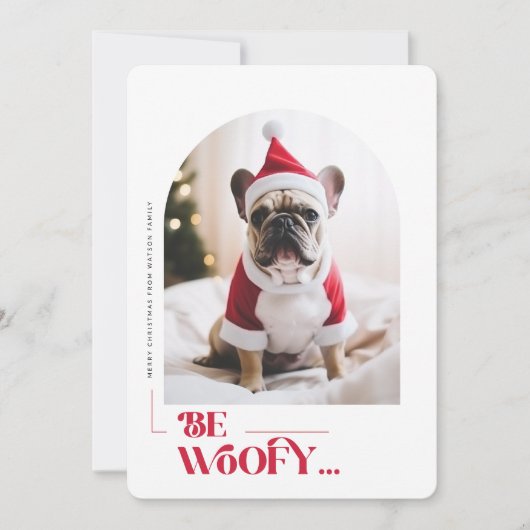 Cartes Pour Fêtes Annuelles Be Woofy Funny Dog Pet Arch Photo Christmas (Devant)