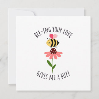 Cartes Pour Fêtes Annuelles Bee-ing Your Love Gives Me a Buzz Flat Card