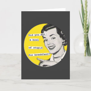Cartes Pour Fêtes Annuelles "Bowl of Stupid" Housewife anti-valentin