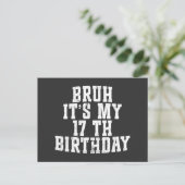 Cartes Pour Fêtes Annuelles Bruh C'Est Mon 17ème Anniversaire 17 Anniversaire (Debout devant)