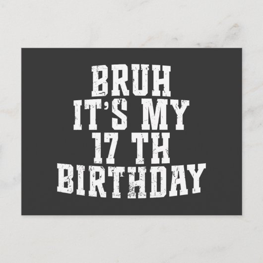 Cartes Pour Fêtes Annuelles Bruh C'Est Mon 17ème Anniversaire 17 Anniversaire (Devant)